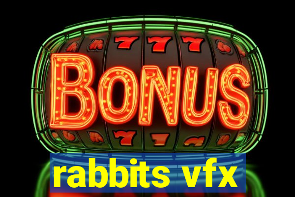 rabbits vfx